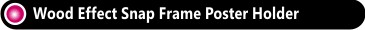Wood Effect Pavement Sign Snap Frame Poster Holder